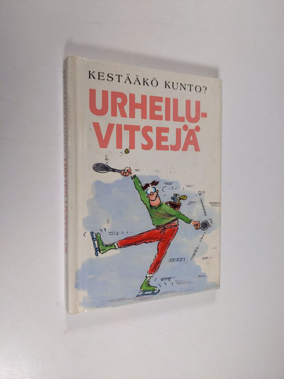 Kestääkö kunto? : urheiluvitsejä