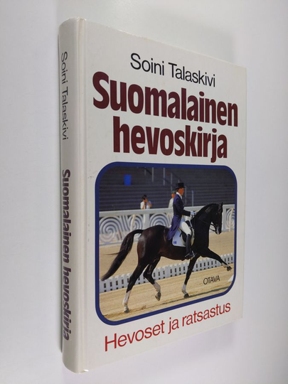 Soini Talaskivi : Suomalainen hevoskirja : hevoset ja ratsastus