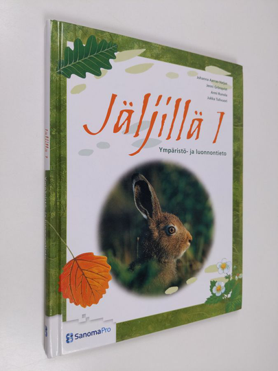 Jäljillä, 1 - Ympäristö- ja luonnontieto - Ympäristö- ja luonnontieto