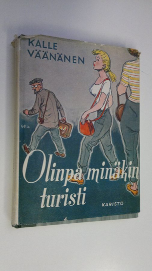 Kalle Väänänen : Olinpa minäkin turisti : pakinoita turismista