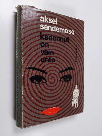 Aksel Sandemose : Kadonnut on vain unta