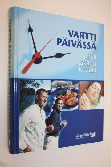 Anneli ym. Kervinen (toim.) : Vartti päivässä pitää lääkärin loitolla