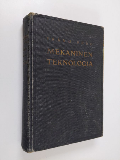 Paavo Pero : Metallien ja puun mekaninen teknologia