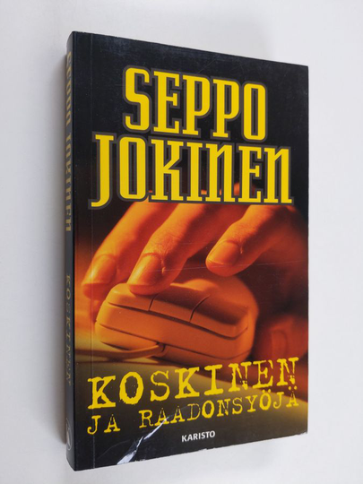 Seppo Jokinen : Koskinen ja raadonsyöjä : rikosromaani