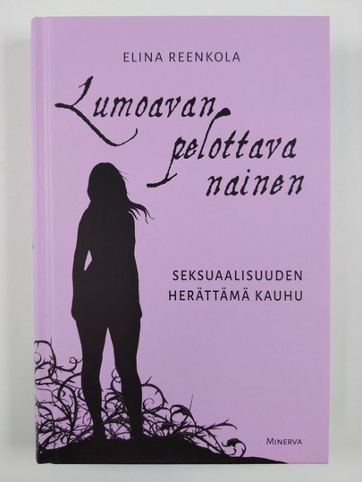 Elina Reenkola : Lumoavan pelottava nainen : seksuaalisuuden herättämä kauhu