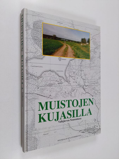 Muistojen kujasilla Valkjärven Nousealassa