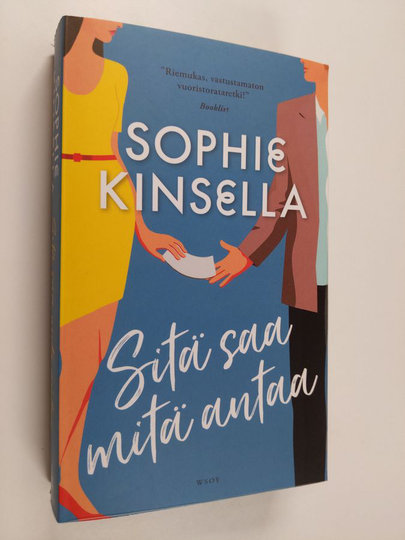 Sophie Kinsella : Sitä saa mitä antaa
