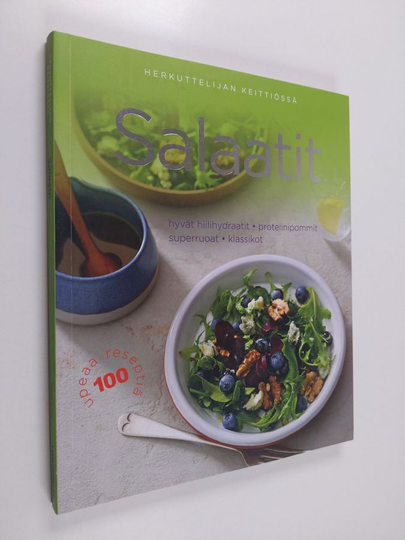 Carla Bardi : Salaatit : hyvät hiilihydraatit, proteiinipommit, superruoat, klassikot