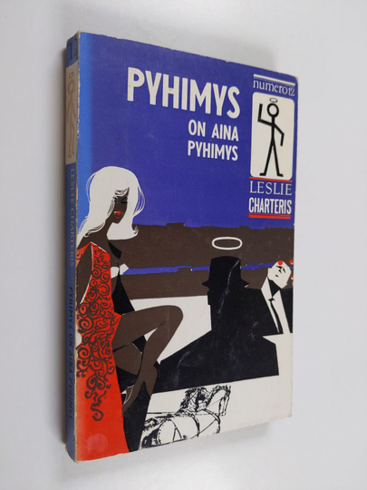 Leslie Charteris : Pyhimys on aina Pyhimys : jännitysromaani