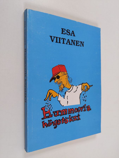 Esa Viitanen : Hummooria höystöksin