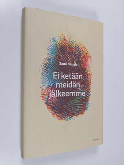 Sami Majala : Ei ketään meidän jälkeemme