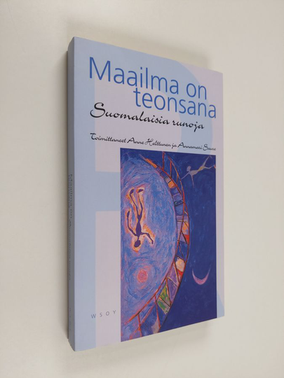 Anne ym. Helttunen (toim.) : Maailma on teonsana : suomalaisia runoja