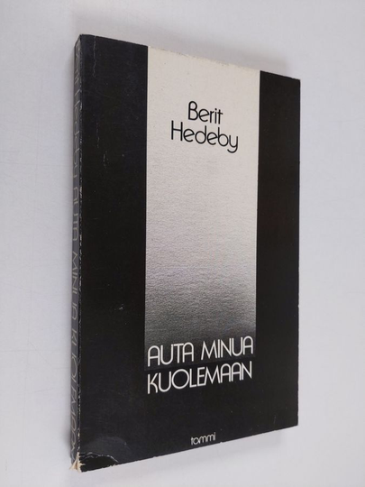 Berit Hedeby : Auta minua kuolemaan