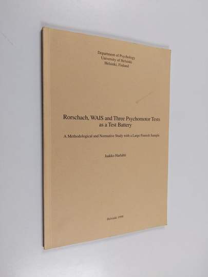 Jaakko Harlahti : Rorschach, WAIS and Three Psychomotor Tests as a Test Battery - A Methodological and Normative Study with a Large Finnish Sample