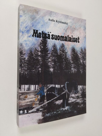 Aulis Kytömäki : Metsäsuomalaiset