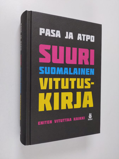 Pasa : Suuri suomalainen vitutuskirja : eniten vituttaa kaikki