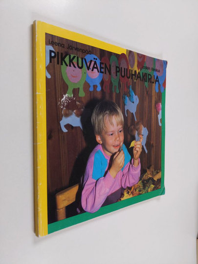 Leena Järvenpää : Pikkuväen puuhakirja