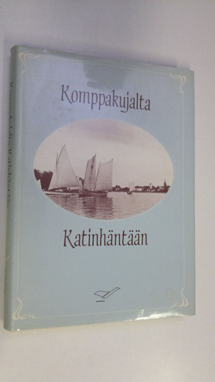 Risto ym. Vesakoski : Komppakujalta Katinhäntään