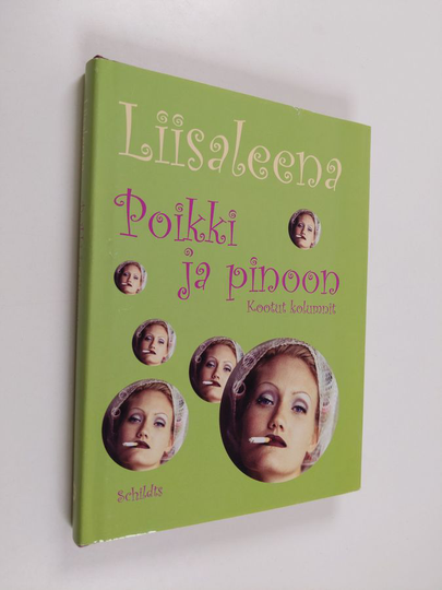 Liisaleena : Poikki ja pinoon : kootut kolumnit
