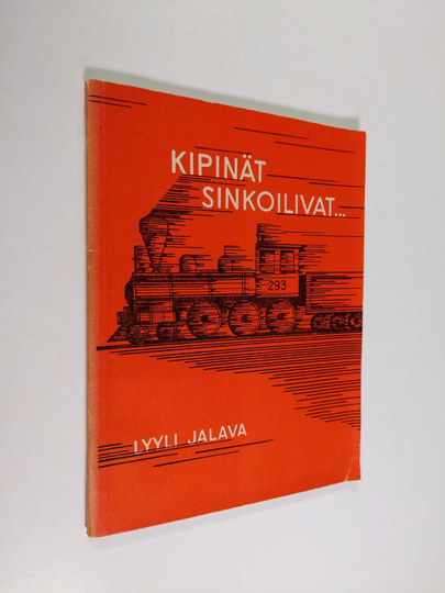 Lyyli Jalava : Kipinät sinkoilivat : muistelmia