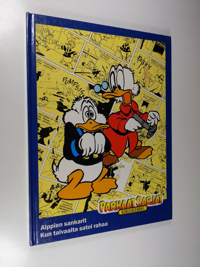 Walt Disney : Parhaat sarjat 10 : Alppien sankarit ja muita Aku Ankan parhaita ; Kun taivaalta satoi rahaa...