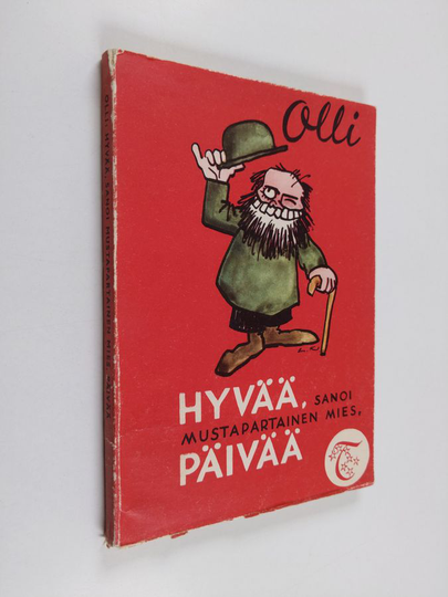 Olli : Hyvää, sanoi mustapartainen mies, päivää : 25 mustapartaisjuttua