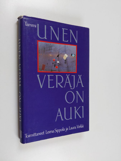 Leena ym. Sippola (toim.) : Unen veräjä on auki
