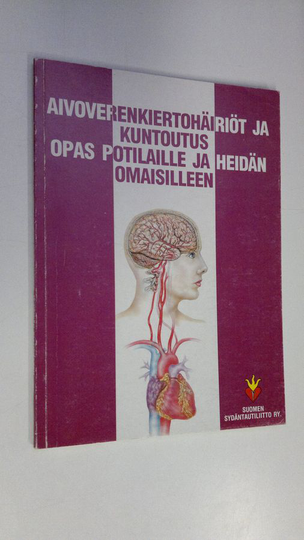 Heikki Numminen (toim.) : Aivoverenkiertohäiriöt ja kuntoutus : opas potilaille ja heidän omaisilleen