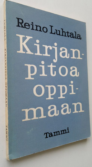 Reino Luhtala : Kirjanpitoa oppimaan : oppi- ja tehtäväkirja kirjanpidon perusteiden opiskelua varten