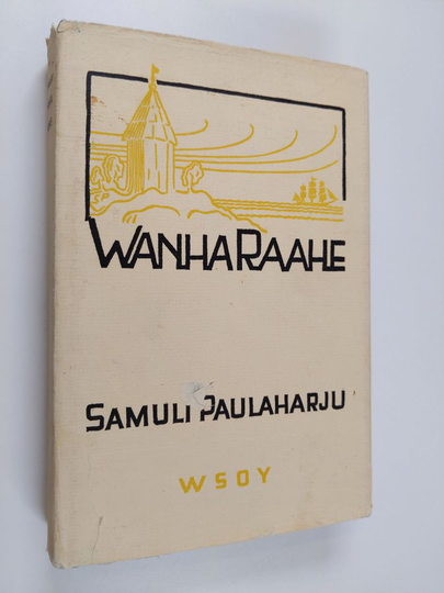Samuli Paulaharju : Vanha Raahe