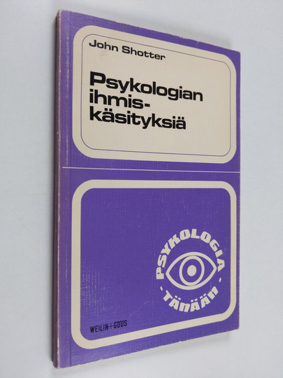 John Shotter : Psykologian ihmiskäsityksiä