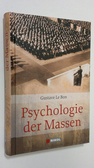 Gustave Le Bon : Psychologie der Massen