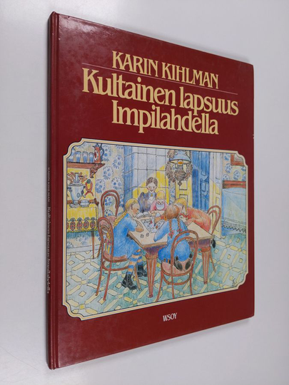 Karin Kihlman : Kultainen lapsuus Impilahdella