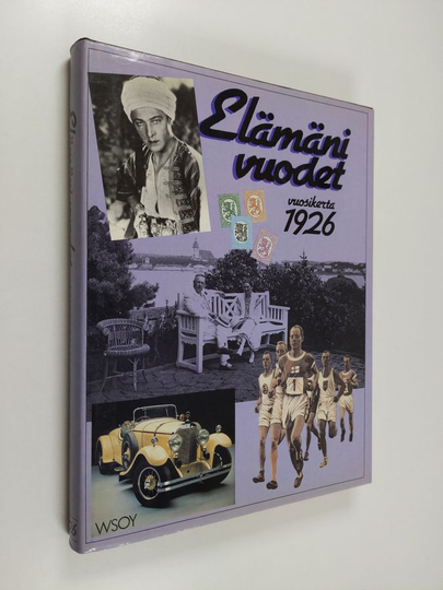 Outi Pakkanen ym. : Elämäni vuodet : Vuosikerta 1926, Ajankuvia vuosilta 1926-1946
