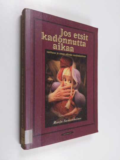 Marja Saarenheimo : Jos etsit kadonnutta aikaa