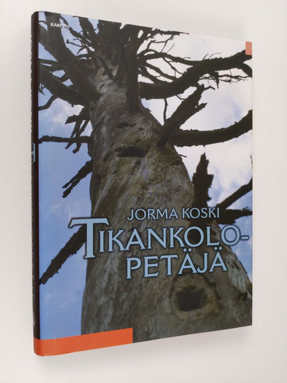 Jorma Koski : Tikankolopetäjä