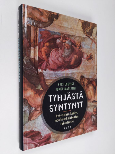 Kari Enqvist : Tyhjästä syntynyt : nykytieteen käsitys maailmankaikkeuden rakenteesta