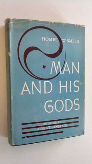 Homer W. Smith : Man and his gods