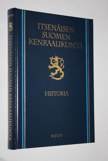 Veli-Matti Syrjö : Itsenäisen Suomen kenraalikunta 1918-1996 (numeroitu) : historia