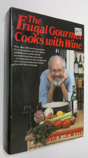 Jeff Smith : The Frugal Gourmet Cooks with Wine