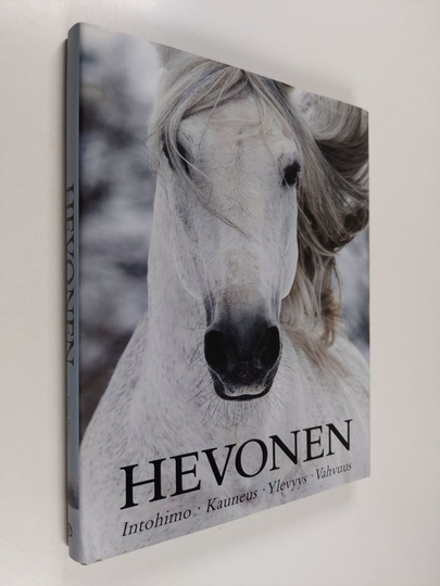 Elaine Walker : Hevonen : intohimo, kauneus, ylevyys, vahvuus