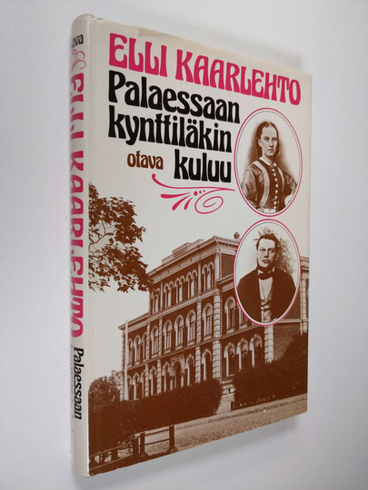 Elli Kaarlehto : Palaessaan kynttiläkin kuluu : idylliä ja arkipäivää sata vuotta sitten