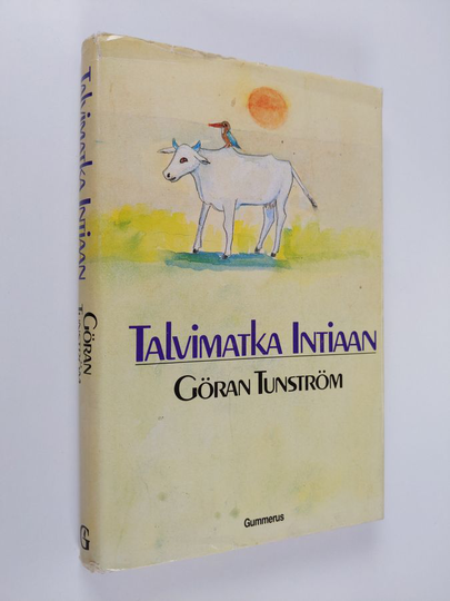 Göran Tunström : Talvimatka Intiaan