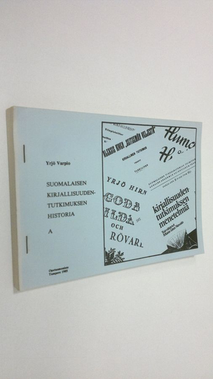 Yrjö Varpio : Suomalaisen kirjallisuudentutkimuksen historia A