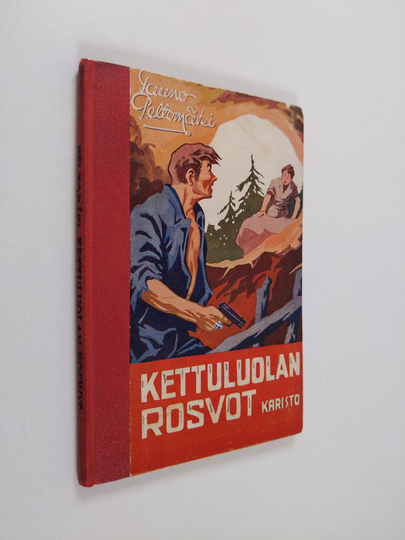 Tauno Peltomäki : Kettuluolan rosvot : seikkailukertomus