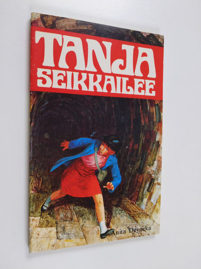 Anita Deyneka : Tanja seikkailee