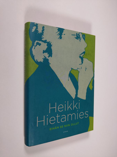 Heikki Hietamies : Eihän se niin ollut