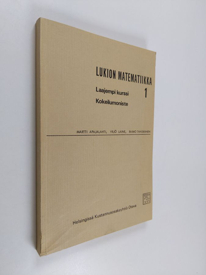 Martti Apajalahti : Lukion matematiikka 1 : Laajempi kurssi