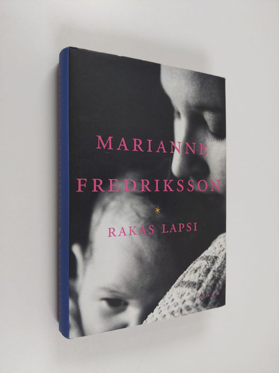 Marianne Fredriksson : Rakas lapsi