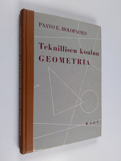 Paavo E. Holopainen : Teknillisen koulun geometria